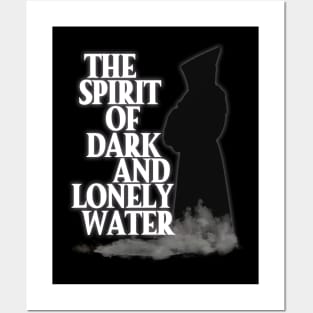 The Spirit of Dark and Lonely Water Posters and Art